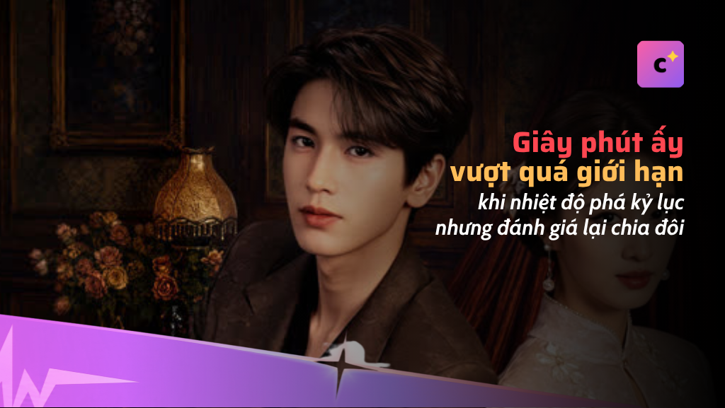 "Giây Phút Ấy Vượt Giới Hạn": nhiệt độ phá kỷ lục, đánh giá chia đôi